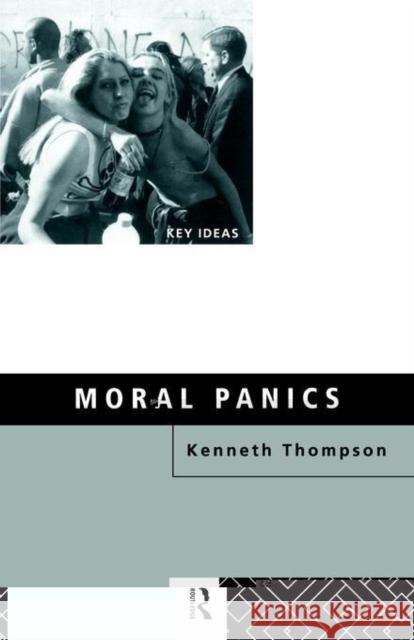 Moral Panics Kenneth Thompson 9780415119771  - książka