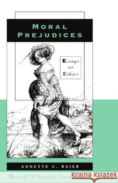 Moral Prejudices: Essays on Ethics Baier, Annette C. 9780674587168 Harvard University Press - książka