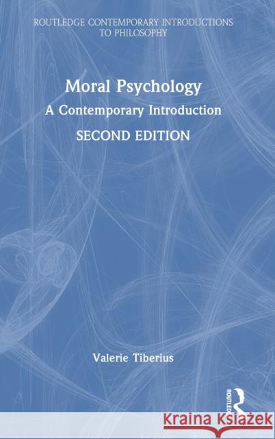 Moral Psychology: A Contemporary Introduction Valerie Tiberius 9781032388489 Routledge - książka