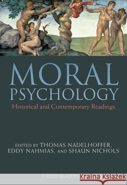 Moral Psychology: Historical and Contemporary Readings Nadelhoffer, Thomas 9781405190190  - książka