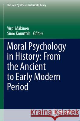 Moral Psychology in History: From the Ancient to Early Modern Period  9783031712043 Springer International Publishing - książka