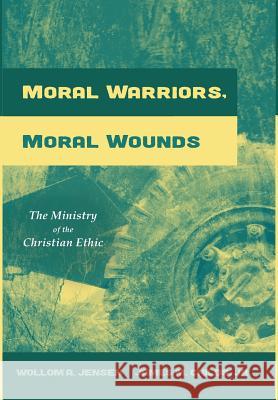 Moral Warriors, Moral Wounds Wollom A Jensen, James M Childs, Jr 9781498223539 Cascade Books - książka