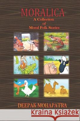 Moralica: A Collection of Moral Short Stories Deepak Mohapatra 9798696055404 Independently Published - książka