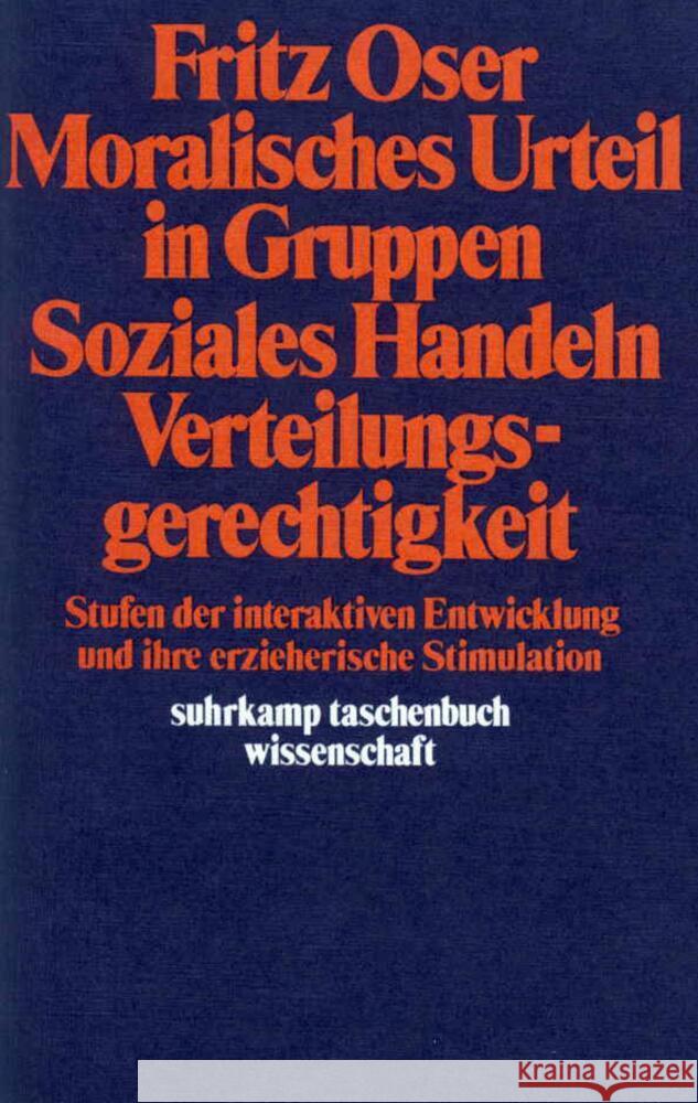 Moralisches Urteil in Gruppen. Soziales Handeln. Verteilungsgerechtigkeit Oser, Fritz 9783518279359 Suhrkamp Verlag - książka