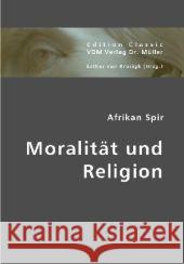 Moralität und Religion Spir, Afrikan 9783836428880 VDM Verlag Dr. Müller - książka
