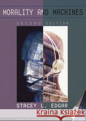 Morality and Machines: Perspectives on Computer Ethics: Perspectives on Computer Ethics Edgar, Stacey L. 9780763717674  - książka