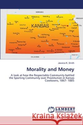 Morality and Money Smith Jessica K. 9783659439797 LAP Lambert Academic Publishing - książka