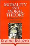 Morality and Moral Theory: A Reappraisal and Reaffirmation Louden, Robert B. 9780195072921 Oxford University Press