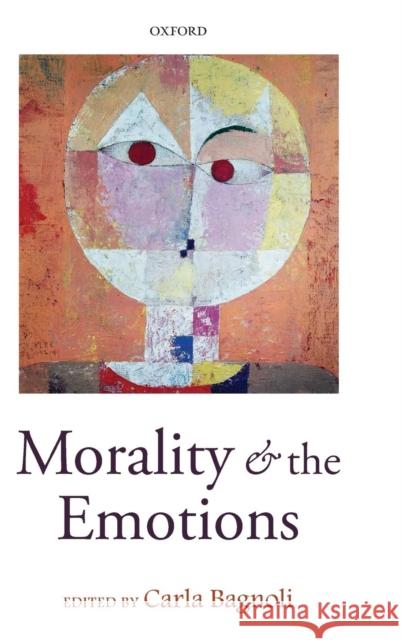 Morality and the Emotions Carla Bagnoli 9780199577507 Oxford University Press, USA - książka