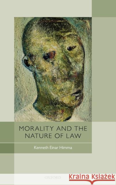 Morality and the Nature of Law Kenneth Eina 9780198723479 Oxford University Press, USA - książka