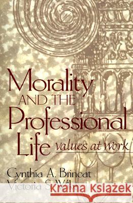 Morality and the Professional Life: Values at Work Cynthia A. Brincat Victoria S. Wike Victoria S. Wike 9780139157295 Prentice Hall - książka