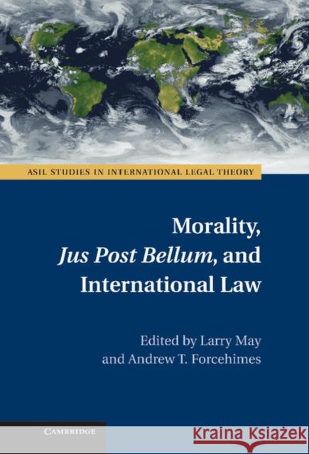 Morality, Jus Post Bellum, and International Law Larry May 9781107024021  - książka