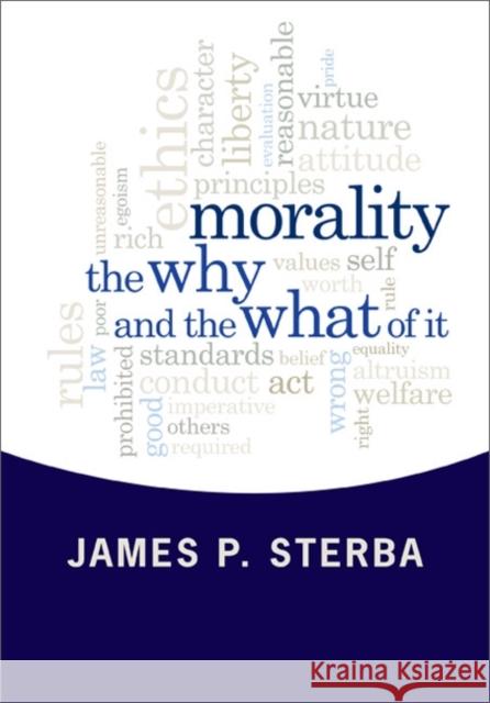 Morality: The Why and the What of It Sterba, James P. 9780813346816 Westview Press - książka