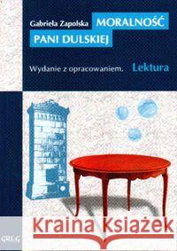 Moralność pani Dulskiej z oprac. GREG Zapolska Gabriela 9788373271913 Greg - książka