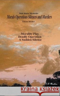 Morals Operations Silences and Murders C D Moulton   9798215822982 C. D. Moulton - książka