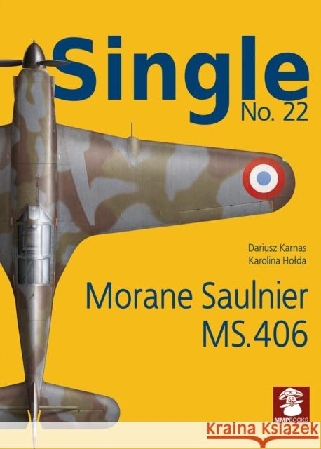 Morane Saulnier Ms.406 Dariusz Karnas Karolina Holda 9788365958969 MMP - książka