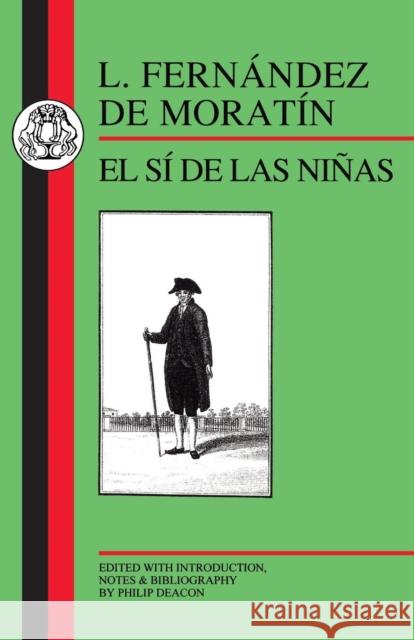 Moratin: El Si de Las Ninas Moratin, Leandro Fernandez De 9781853994173 Duckworth Publishers - książka