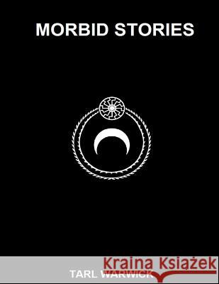 Morbid Stories: Satanic Satire Tarl Warwick 9781505618389 Createspace - książka