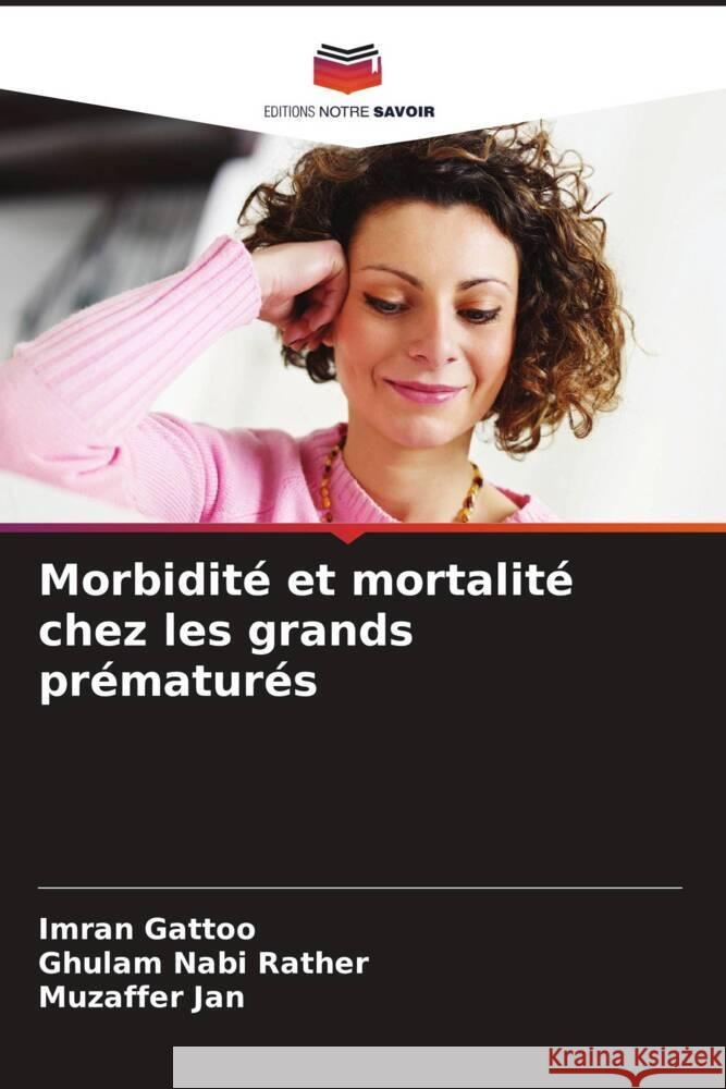 Morbidit? et mortalit? chez les grands pr?matur?s Imran Gattoo Ghulam Nab Muzaffer Jan 9786208041793 Editions Notre Savoir - książka