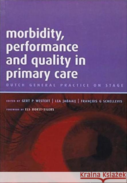 Morbidity, Performance and Quality in Primary Care: A Practical Guide, V. 2 Westert, Gert P. 9781846190537  - książka