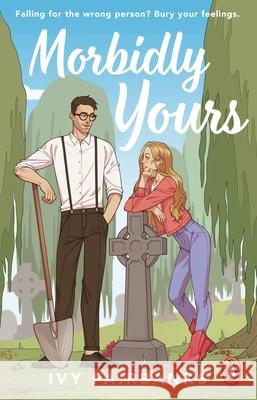 Morbidly Yours Ivy Fairbanks 9781804995341 Transworld Publishers Ltd - książka