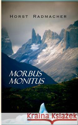 Morbus Monitus Horst Radmacher 9783732237296 Books on Demand - książka