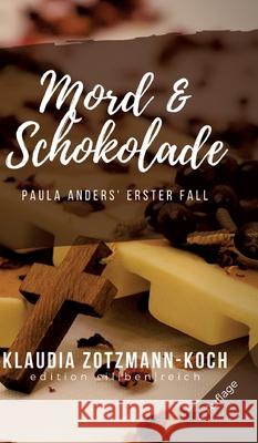 Mord & Schokolade Zotzmann-Koch, Klaudia 9783903324282 tredition - książka