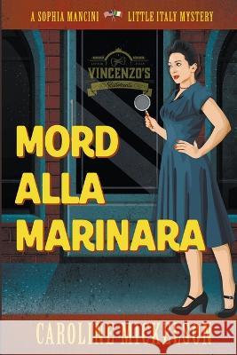 Mord alla Marinara Caroline Mickelson   9798215678657 Bon Accord Press - książka