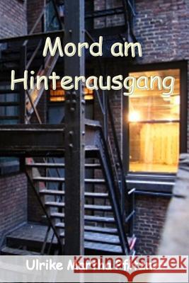 Mord am Hinterausgang Pfitzner, Ulrike Martha 9781500233860 Createspace - książka