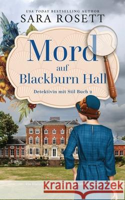 Mord auf Blackburn Hall: Ein Historischer Zwanzigerjahre-Kriminalroman Sara Rosett Anna Drago 9781950054510 McGuffin Ink - książka