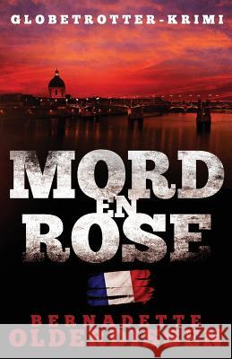 Mord en rose: Frankreich-Krimi Olderdissen, Bernadette 9781512124255 Createspace - książka
