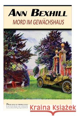 Mord im Gewächshaus Bexhill, Ann 9781490551487 Createspace - książka