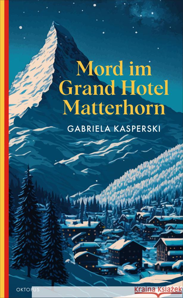 Mord im Grand Hotel Matterhorn Kasperski, Gabriela 9783311300724 Oktopus - książka