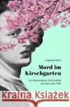 Mord im Kirschgarten Beltz, Angelika 9783754922125 epubli