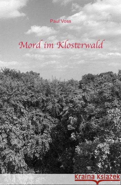 Mord im Klosterwald Voss, Paul 9783750268548 epubli - książka