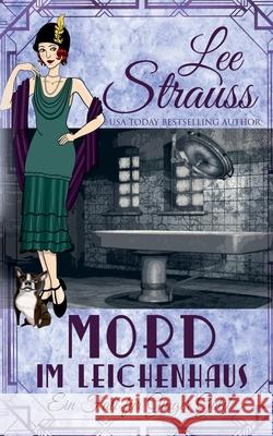 Mord im Leichenhaus Lee Strauss 9781774095416 Lee Strauss - książka