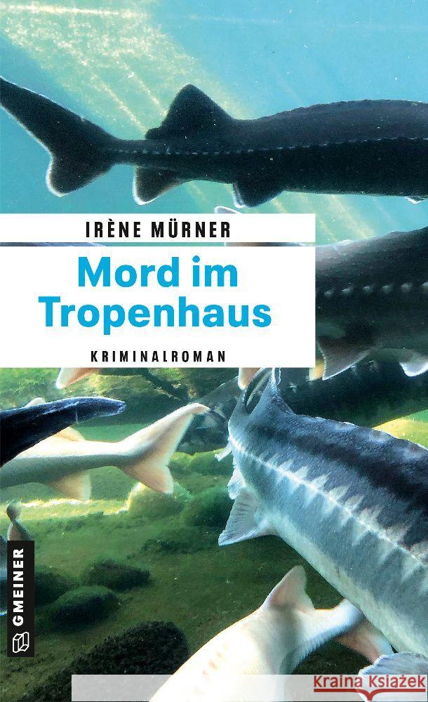 Mord im Tropenhaus Mürner, Irène 9783839206317 Gmeiner-Verlag - książka