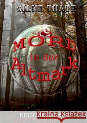 Mord in der Altmark: Kriminalroman Silke Thate 9783741263491 Books on Demand - książka