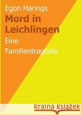Mord in Leichlingen: Eine Familientragödie Egon Harings 9783743911857 Tredition Gmbh - książka