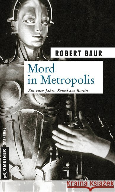 Mord in Metropolis : Kriminalroman Baur, Robert 9783839215463 Gmeiner - książka