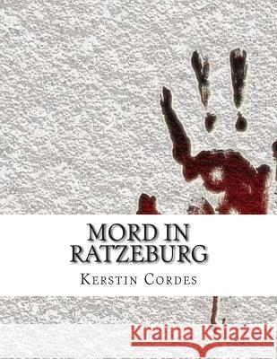 Mord in Ratzeburg Kerstin Cordes 9781512053821 Createspace Independent Publishing Platform - książka