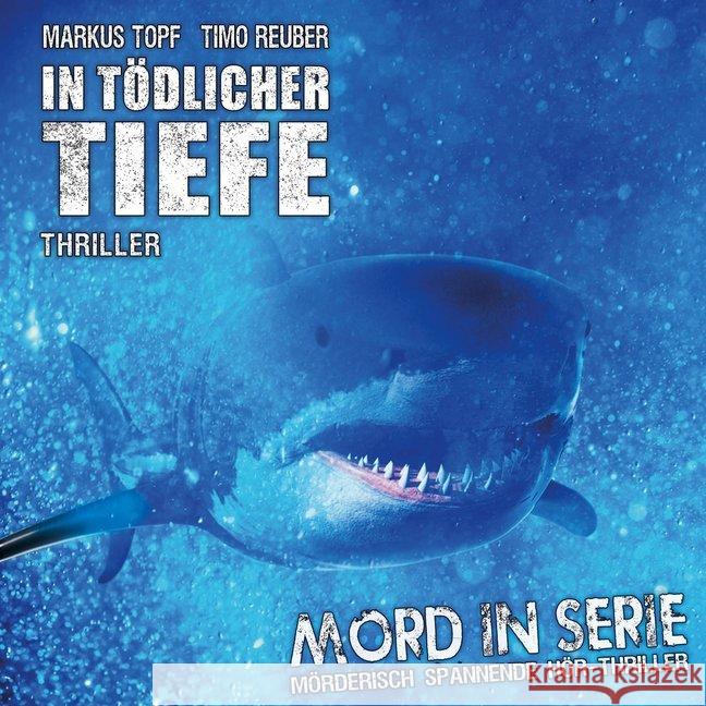 Mord in Serie - In tödlicher Tiefe, 1 Audio-CD Topf, Markus 9783945757307 Contendo - książka