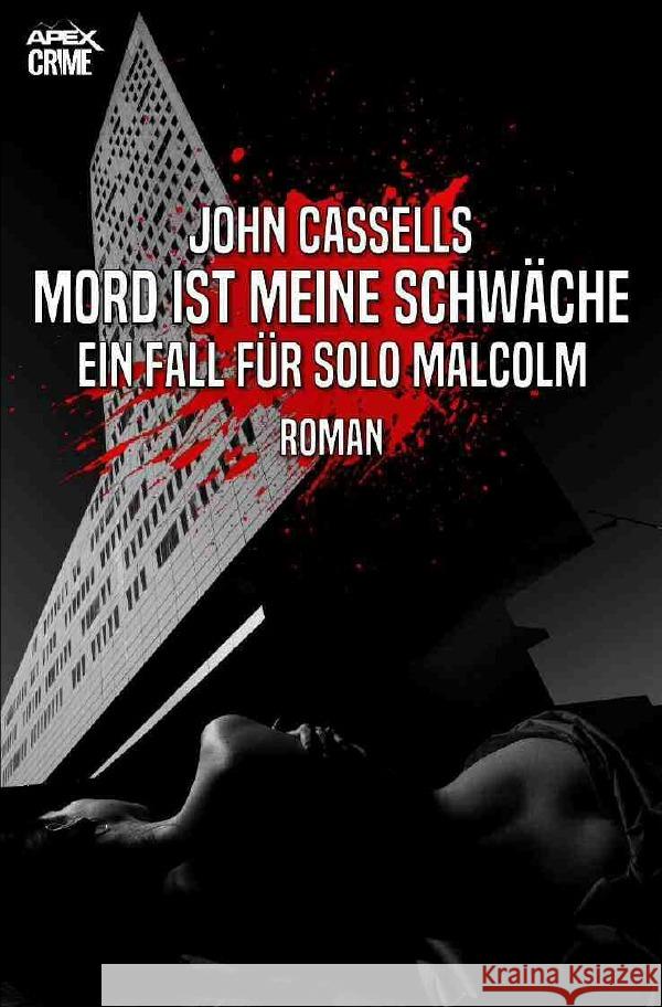 MORD IST MEINE SCHWÄCHE - EIN FALL FÜR SOLO MALCOLM Cassells, John 9783754967423 epubli - książka
