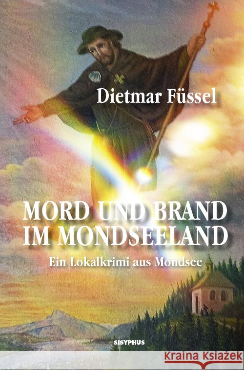 Mord und Brand im Mondseeland Füssel, Dietmar 9783903125940 Sisyphus - książka