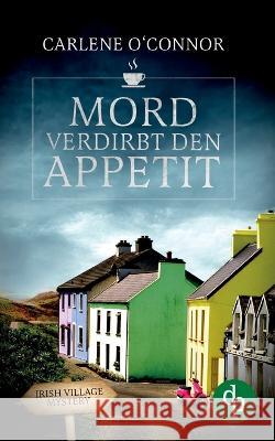 Mord verdirbt den Appetit Anja Samstag Carlene O'Connor  9783986379773 DP Verlag - książka