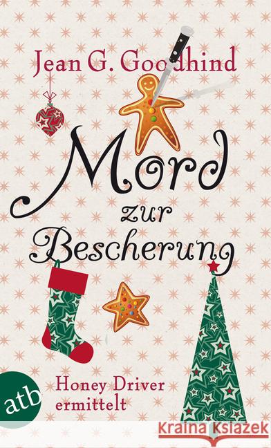 Mord zur Bescherung : Honey Driver ermittelt. Kriminalroman. Deutsche Erstausgabe Goodhind, Jean G. 9783746628776 Aufbau TB - książka