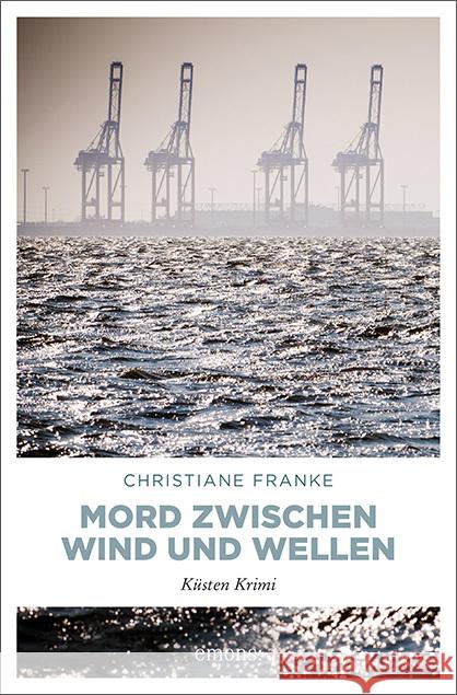 Mord zwischen Wind und Wellen Franke, Christiane 9783740804077 Emons - książka