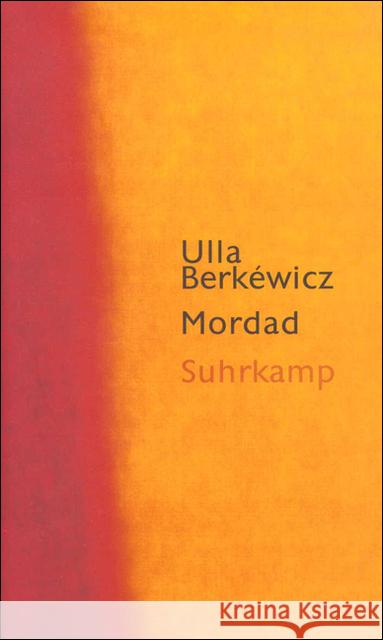 Mordad : Erzählung Berkéwicz, Ulla   9783518407073 Suhrkamp - książka