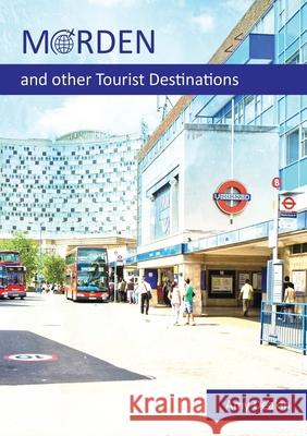 MORDEN and other Tourist Destinations Amy Deakin 9781911232094 William Cornelius Harris Publishing - książka