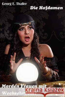 Morden Frauen mit Wechselstrom? Thaller, Georg Erwin 9781514755303 Createspace - książka